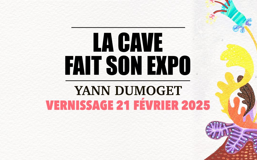 LA CAVE FAIT SON EXPO